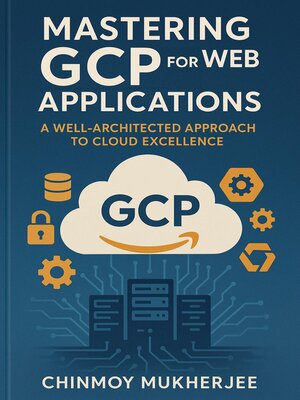 cover image of Mastering GCP for Web Applications